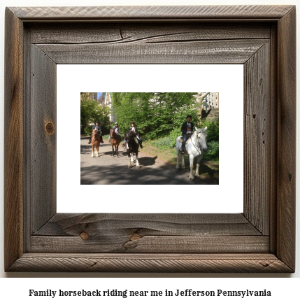 family horseback riding near me in Jefferson, Pennsylvania